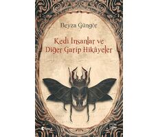 Kedi İnsanlar ve Diğer Garip Hikayeler - Beyza Güngör - İthaki Yayınları