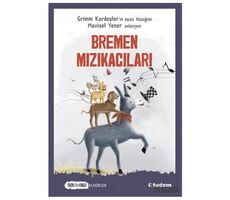 Bremen Mızıkacıları (Sen de Oku Klasikler) - Grimm Kardeşler - Tudem Yayınları