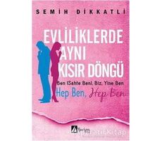 Evliliklerde Aynı Kısır Döngü - Semih Dikkatli - Karina Kitap