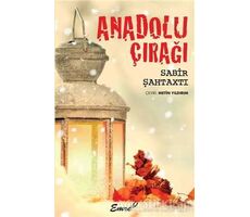 Anadolu Çırağı - Sabir Şahtaxtı - Emre Yayınları