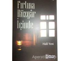 Fırtına Rüzgar İçinde - Halil Yeni - İlkim Ozan Yayınları