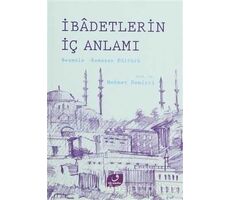 İbadetlerin İç Anlamı - Mehmet Demirci - Vefa Yayınları