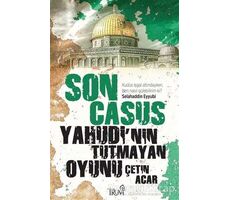 Son Casus - Yahudi’nin Tutmayan Oyunu - Çetin Acar - Truva Yayınları