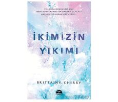 İkimizin Yıkımı - Brittainy Cherry - Martı Yayınları