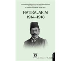 Hatıralarım 1914–1918 (Osmanlı Meclisinde Erzurum Eski Milletvekili)