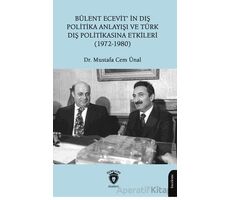 Bülent Ecevit’in Dış Politika Anlayışı ve Türk Dış Politikasına Etkileri (1972-1980)