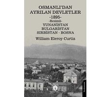 Osmanlı’dan Ayrılan Devletler 1895 Yunanistan - Bulgaristan - Sırbistan - Bosna
