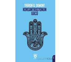 Konsantrasyonun Gücü - Theron Q. Dumont - Dorlion Yayınları