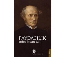 Faydacılık - John Stuart Mill - Dorlion Yayınları