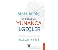 A’dan Z’ye Yunanca İlgeçler - Hasan Kaili - Dorlion Yayınları