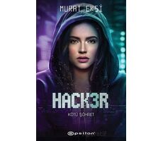 Hacker 3 - Kötü Şöhret - Murat Ekşi - Epsilon Yayınevi