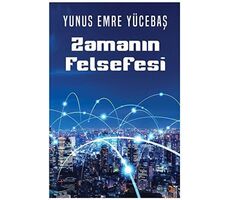 Zamanın Felsefesi - Yunus Emre Yücebaş - Cinius Yayınları