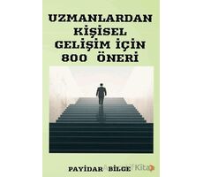 Uzmanlardan Kişisel Gelişim İçin 800 Öneri - Payidar Bilge - Cinius Yayınları