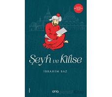 Şeyh ve Kilise - İbrahim Baz - Otto Yayınları