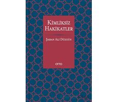 Kimliksiz Hakikatler - Şaban Ali Düzgün - Otto Yayınları