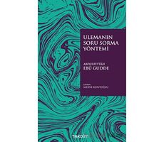 Ulemanın Soru Sorma Yöntemi - Abdulfettah Ebu Gudde - Takdim