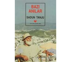 Bazı Anılar (1. Hamur) - Sadun Tanju - Yalçın Yayınları