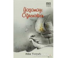 Yaşamayı Öğrenirken - Filiz Tosyalı - Bu Yayınevi