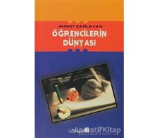 Öğrencilerin Dünyası - Ahmet Çağlayan - Gülhane Yayınları