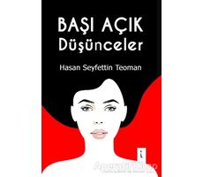 Başı Açık Düşünceler - Hasan Seyfettin Teoman - İkinci Adam Yayınları