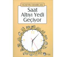 Saat Altıyı Yedi Geçiyor - Hüseyin Demircan - Karina Kitap