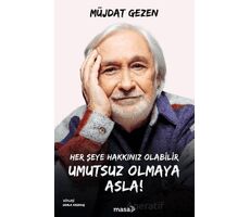 Her Şeye Hakkınız Olabilir Umutsuz Olmaya Asla - Müjdat Gezen - Masa Kitap