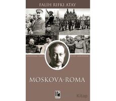 Moskova - Roma - Falih Rıfkı Atay - Pozitif Yayınları