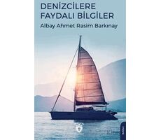 Denizcilere Faydalı Bilgiler - Ahmet Rasim Barkınay - Dorlion Yayınları