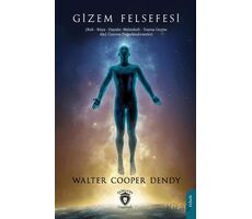Gizem Felsefesi - Walter Cooper Dendy - Dorlion Yayınları