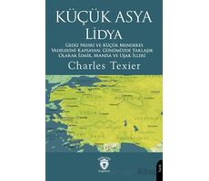 Küçük Asya Lidya Gediz Nehri ve Küçük Menderes Vadilerini Kapsayan, Günümüzde Yaklaşık Olarak İzmir,