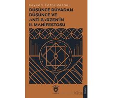 Düşünce Rüyadan Düşünce ve Anti Parzen’in II. Manifestosu - Keyvan Fathi Rezaei - Dorlion Yayınları