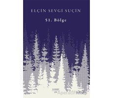 51. Bölge - Elçin Sevgi Suçin - Everest Yayınları