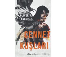 Cennet Kuşları - Oliver K. Langmead - Epsilon Yayınevi