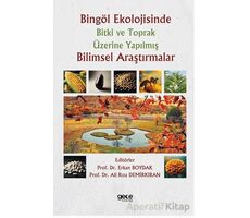 Bingöl Ekolojisinde Bitki ve Toprak Üzerine Yapılmış Bilimsel Araştırmalar