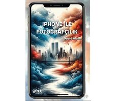 Iphone ile Fotoğrafçılık - David Monn - Gece Kitaplığı