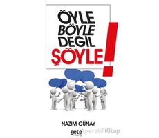 Öyle Böyle Değil Şöyle - Nazım Günay - Gece Kitaplığı