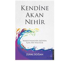 Kendine Akan Nehir - Zuhal Doğan - Destek Yayınları