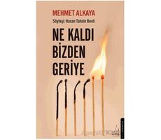 Ne Kaldı Bizden Geriye - Mehmet Alkaya - Destek Yayınları