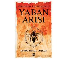 Yaban Arısı – Avrupa’da İlk Selçuklu - Durdu İsmail Coşkun - Dokuz Yayınları