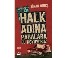 Halk Adına Paralara El Koyuyoruz - Bir Soygunun Gerçek Hikayesi - Sinan Onuş - Doğan Kitap