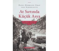 At Sırtında Küçük Asya - Bir Alman Subayının Anadolu Notları 1905