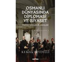 Osmanlı Dünyasında Diplomasi ve Siyaset - Kemal Beydilli - Timaş Yayınları