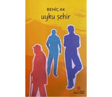 Uyku Şehir - Behiç Ak - Günışığı Kitaplığı