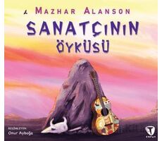 Sanatçının Öyküsü - Mazhar Alanson - Turkuvaz Çocuk