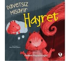 Davetsiz Misafir Hayret - Firdevs Kapusızoğlu - Turkuvaz Çocuk