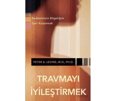 Travmayı İyileştirmek - Peter A. Levine - Butik Yayınları