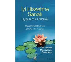 İyi Hissetme Sanatı Uygulama Rehberi - Zindel Segal - Diyojen Yayıncılık