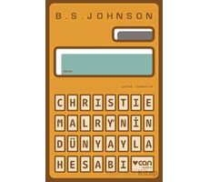 Christie Malrynin Dünyayla Hesabı - B. S. Johnson - Can Yayınları