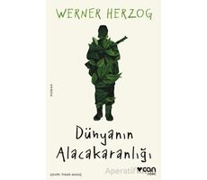 Dünyanın Alacakaranlığı - Werner Herzog - Can Yayınları