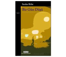 Bir Gün Düşü - Serdar Rifat - Yapı Kredi Yayınları